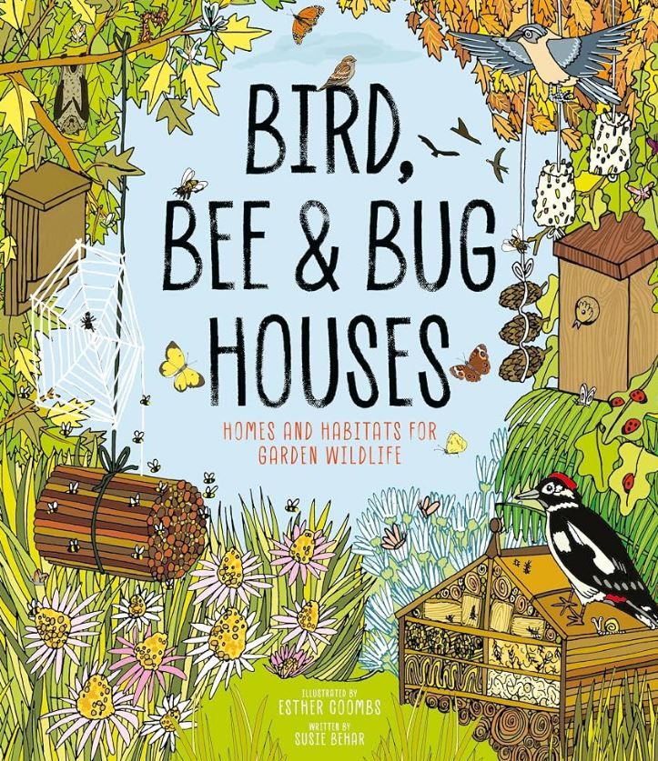Bird, Bee &amp; Bug Houses by Susie Behar
