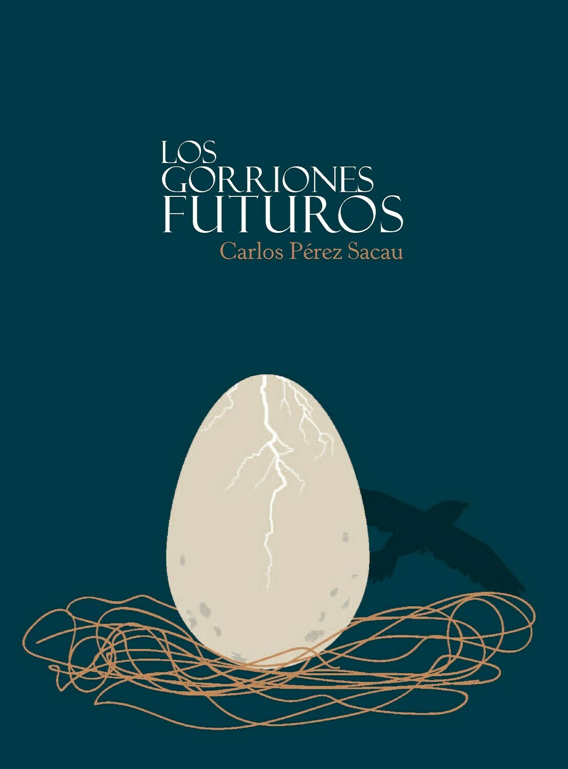Los Gorriones futuros, de Carlos Pérez Sacau