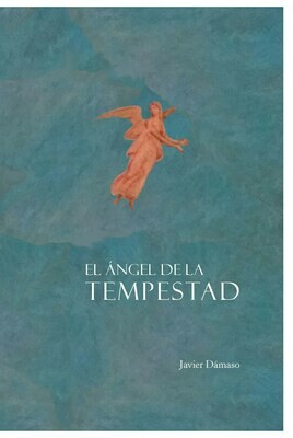 El Ángel de la tempestad, de Javier Dámaso