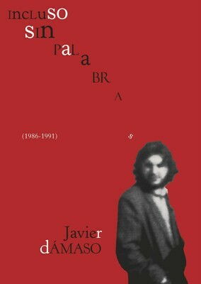 Incluso sin palabras, de Javier Dámaso