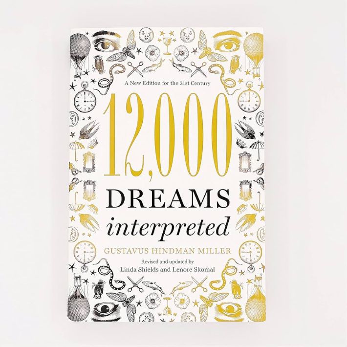 12,000 Dreams Interpreted: A New Edition for the 21st Century by Miller, Gustavus &amp; Shields