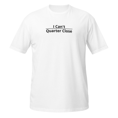 Quarter Close T-Shirt