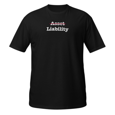 Asset Liability T-Shirt
