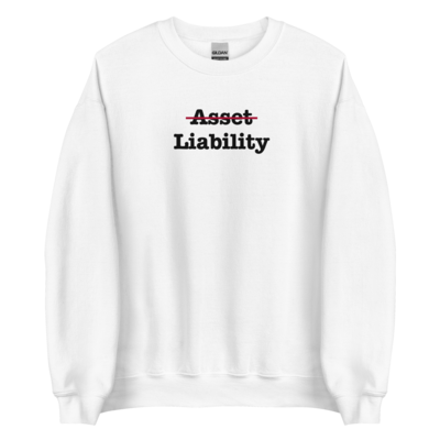 Asset Liability Sweatshirt