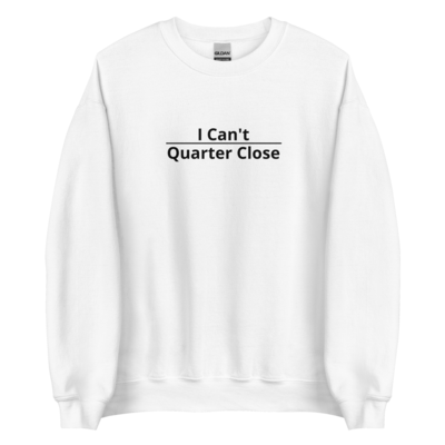 Quarter Close Sweatshirt