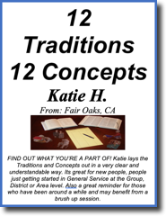 The 12 Traditions &amp; 12 Concepts - Katie H.