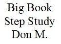 Don M .   Big Book Step Study