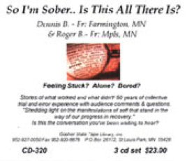 So I&#39;m Sober - Is This All There Is?