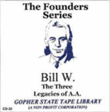 The Three Legacies of A.A. - Bill W