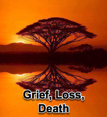 Grief, Loss, Death - 8/18/10