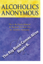 The Big Book Comes Alive - Roger B.