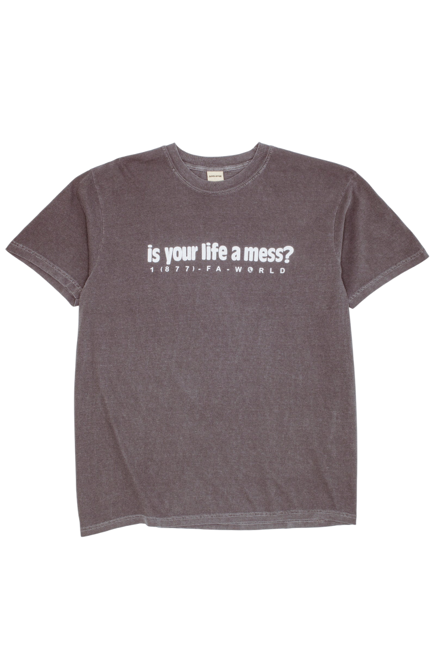 Is Your Life A Mess? SS Tee