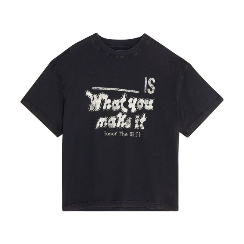What You Make It Tee