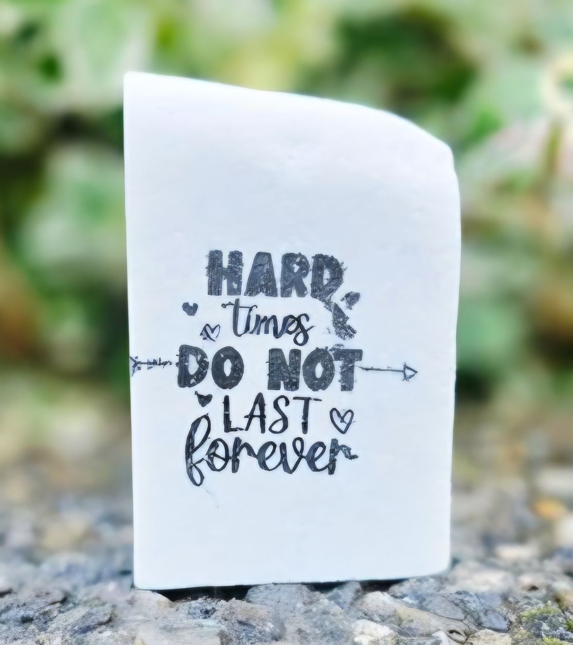 Hard Times Do Not Last Forever
