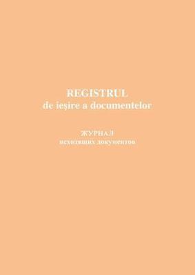 Registrul de ieşire a documentelor / Журнал учета исходящих документов