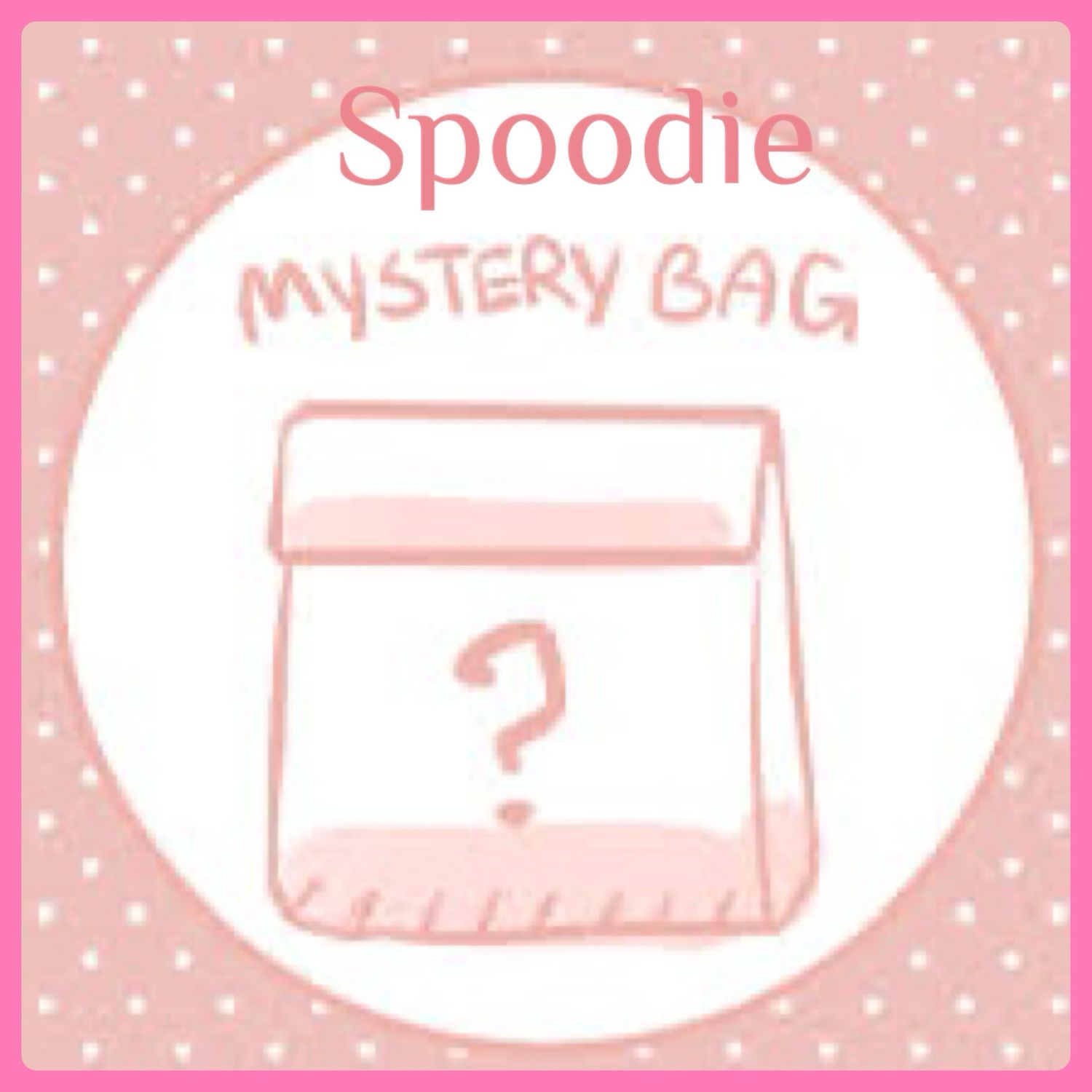 Spoodie Grab Bags 🎁