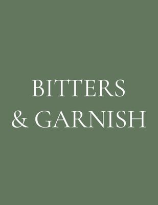 Bitters &amp; Garnish