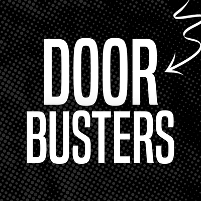DOORBUSTERS FLASH SALE!