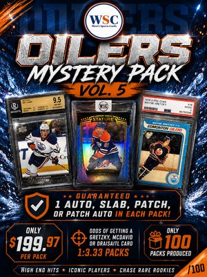 WSC OILERS EDITION Mystery Packs VOL. 5 | ** 1 AUTO/PATCH/GRADED OILERS(PAST OR PRESENT CARD/ PACK ** [1:3.33 PACKS TO HIT A McDAVID/DRAISAITL OR GRETZKY]