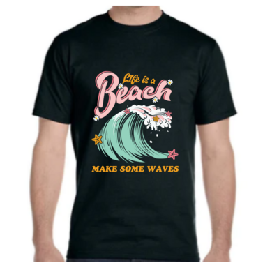 Life Is A Beach Make Some Waves