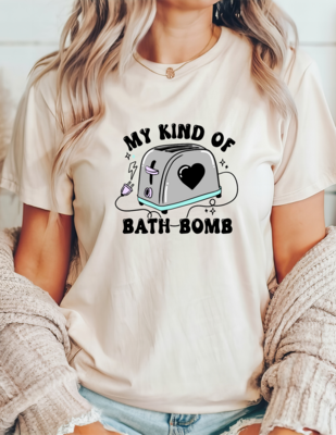 My Kind Of Bath Bomb Tee