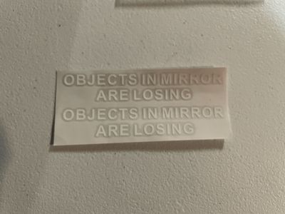 Objects In The Mirror Are Losing Decal