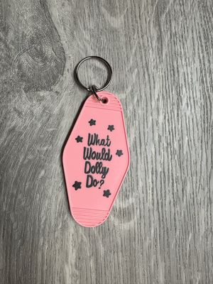 What Would Dolly Do Keychain