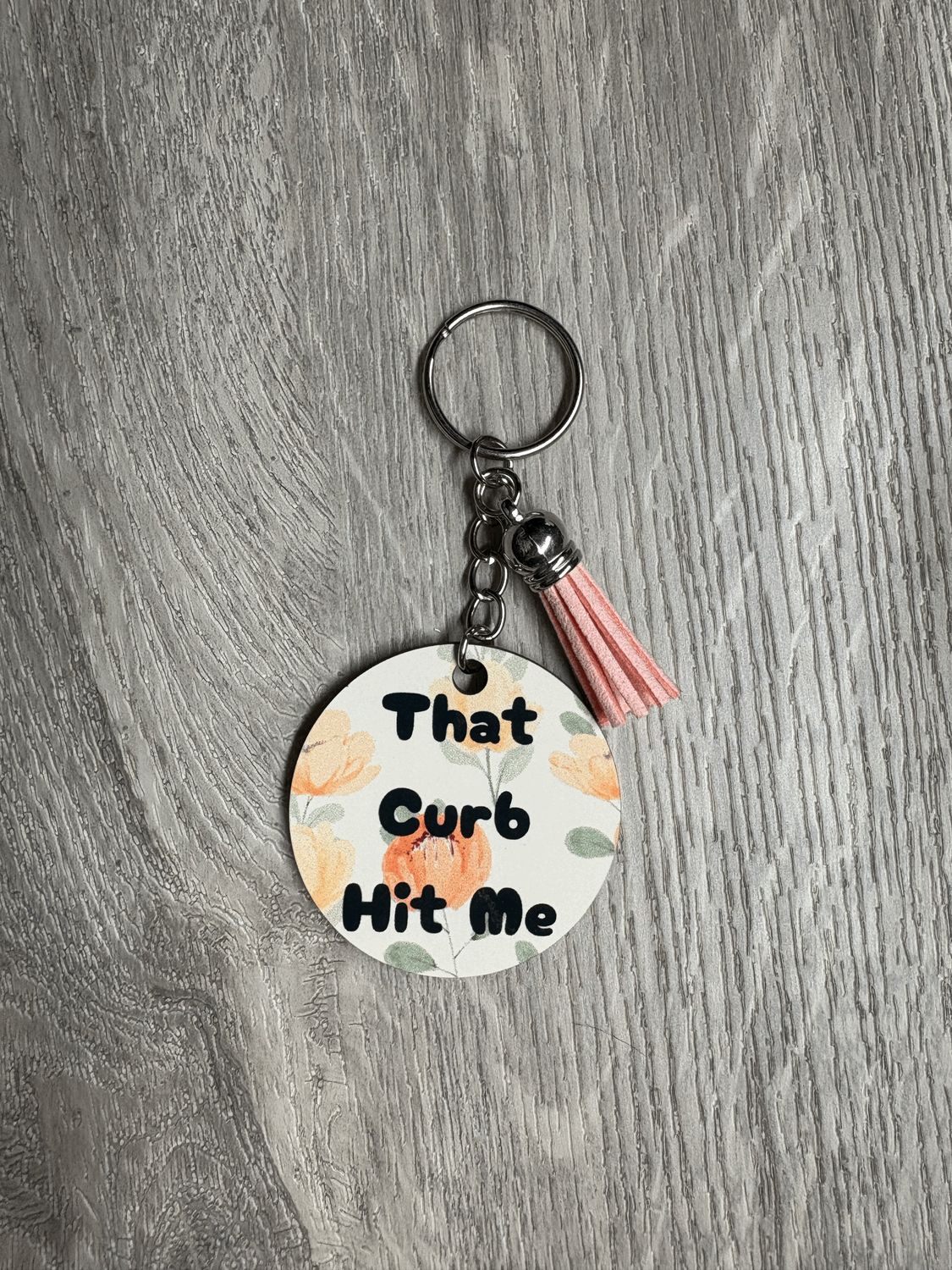 That Curb Hit Me Keychain
