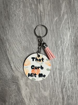 That Curb Hit Me Keychain