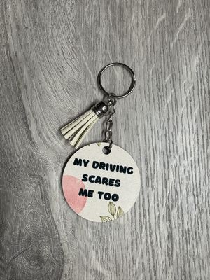 My Driving Scares Me Too Keychain