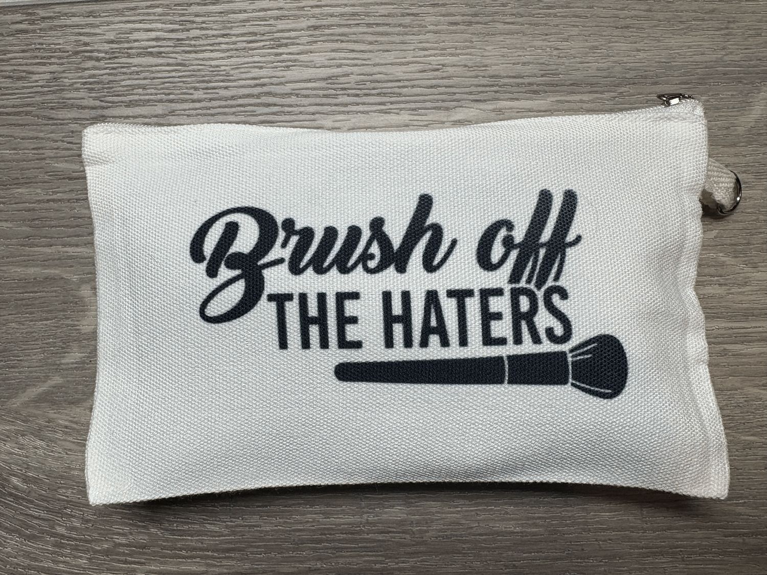 Brush Off The Haters Cosmetic Bag