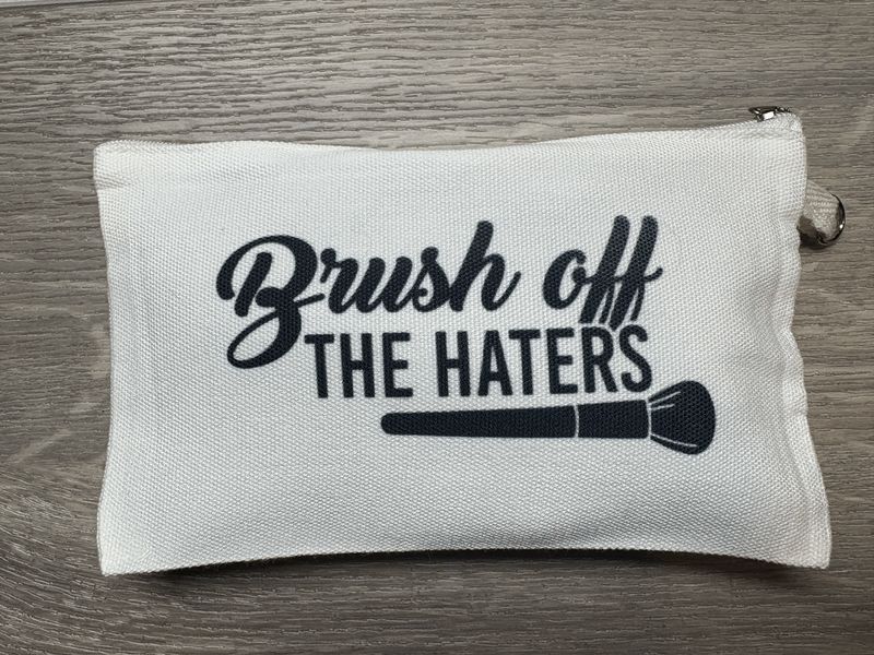 Brush Off The Haters Cosmetic Bag
