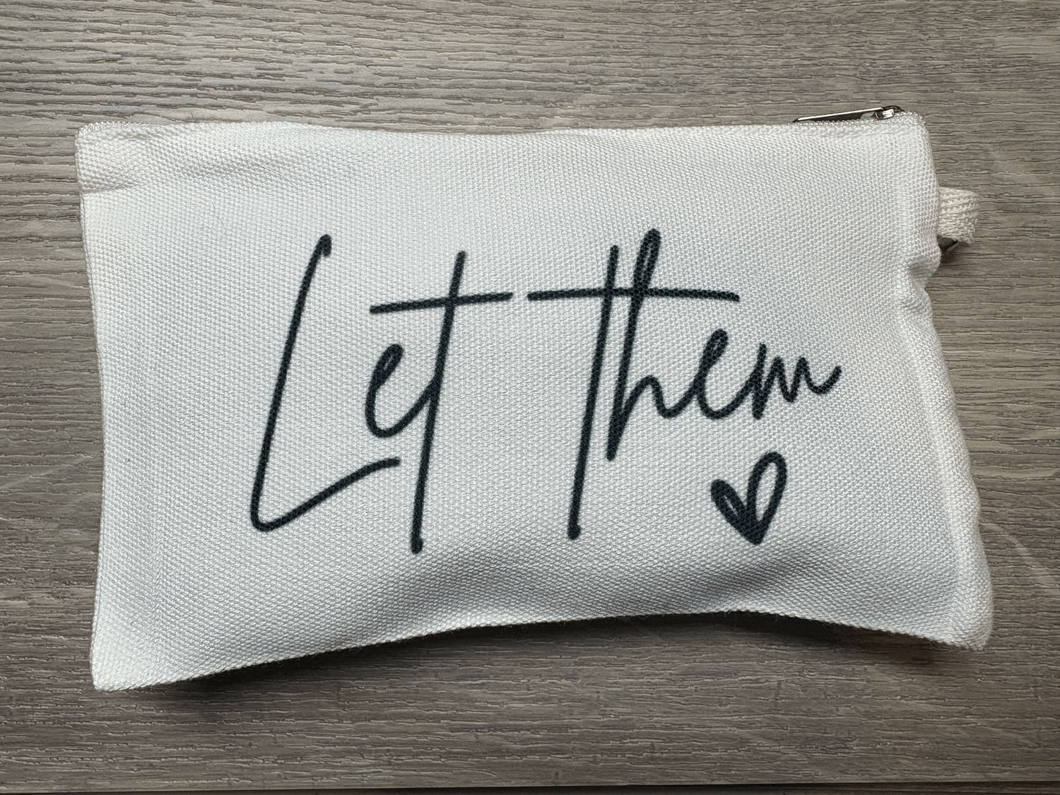 Let Them Cosmetic Bag
