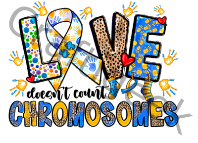 Love Doesn&#39;t Count Chromosomes DTF Print