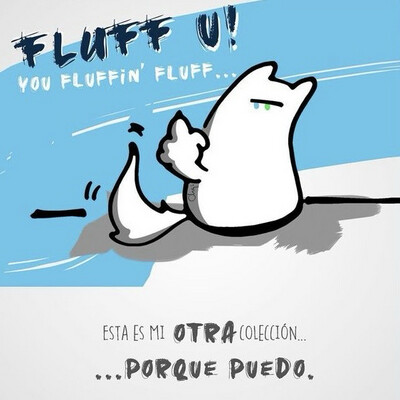 Colección “FLUFF U”😾