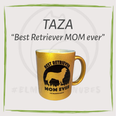 Taza “Best Retriever MOM ever”