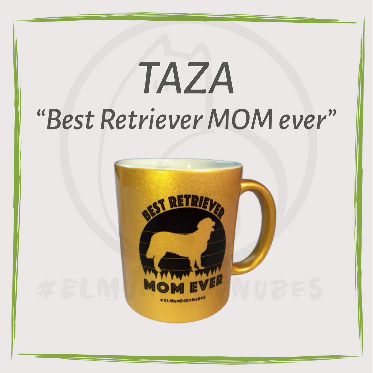 Taza “Best Retriever MOM ever”