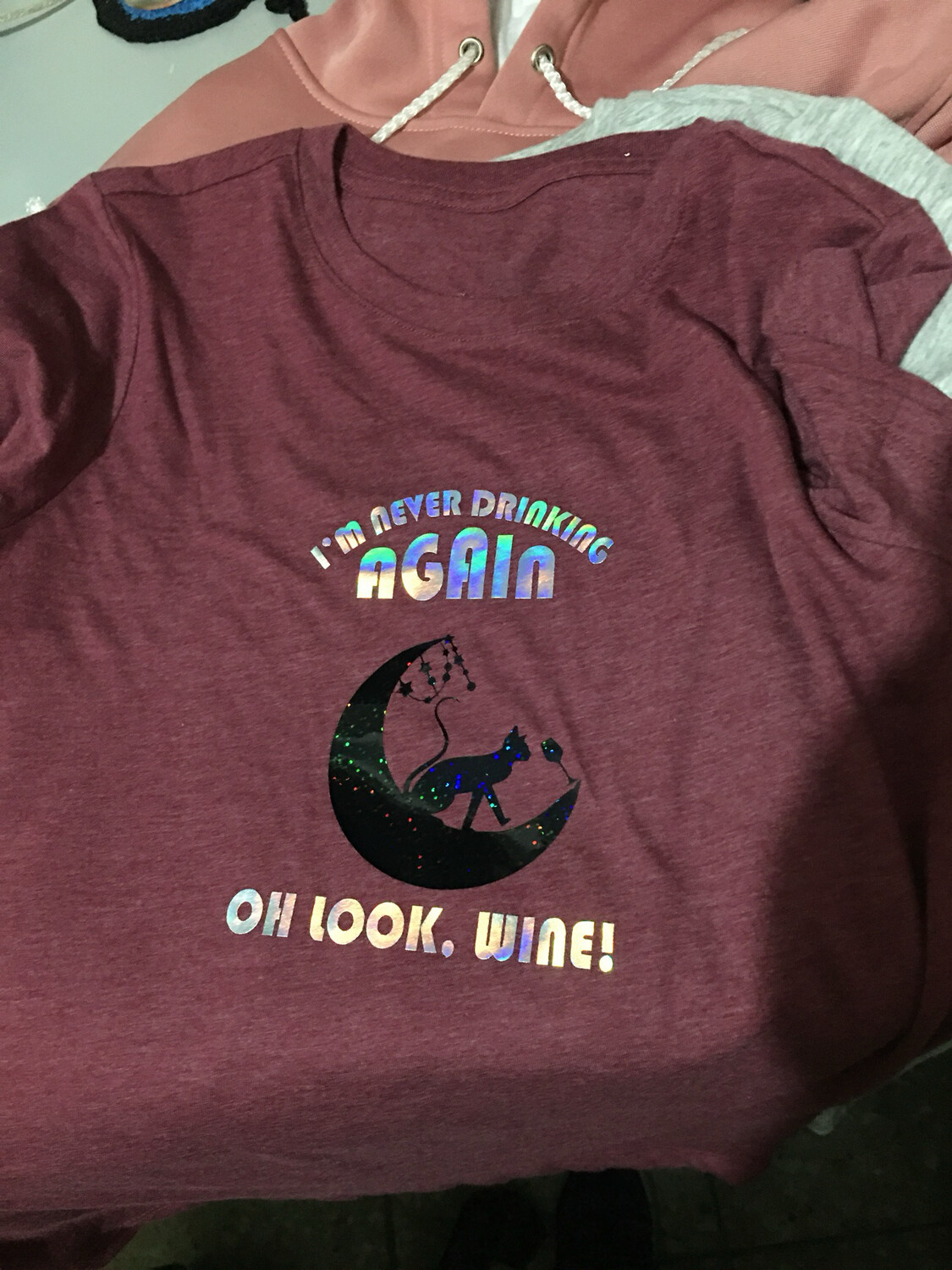 Tshirt “I’m never drinking again…”
