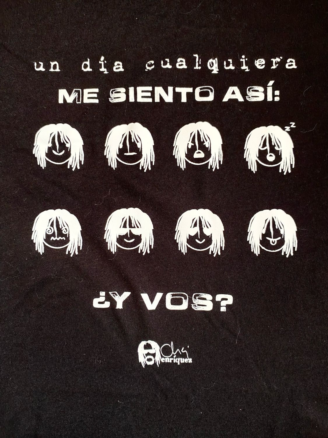 Tshirt “Un día cualquiera me siento así”