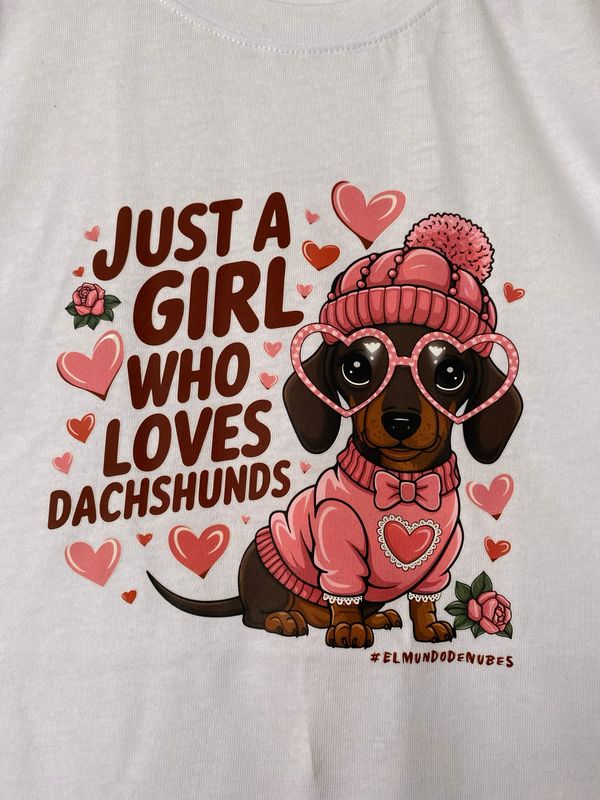 Tshirt “Just a girl who loves Dachshunds”