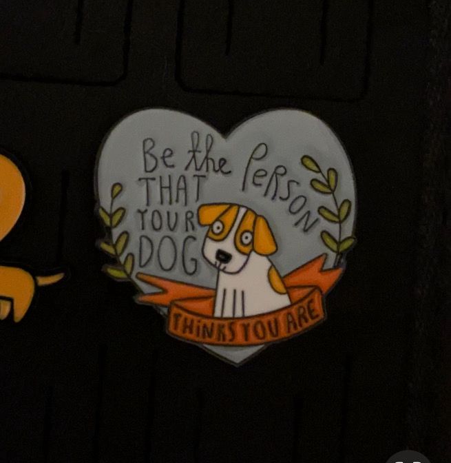Pin “Be the person that your dog thinks you are”