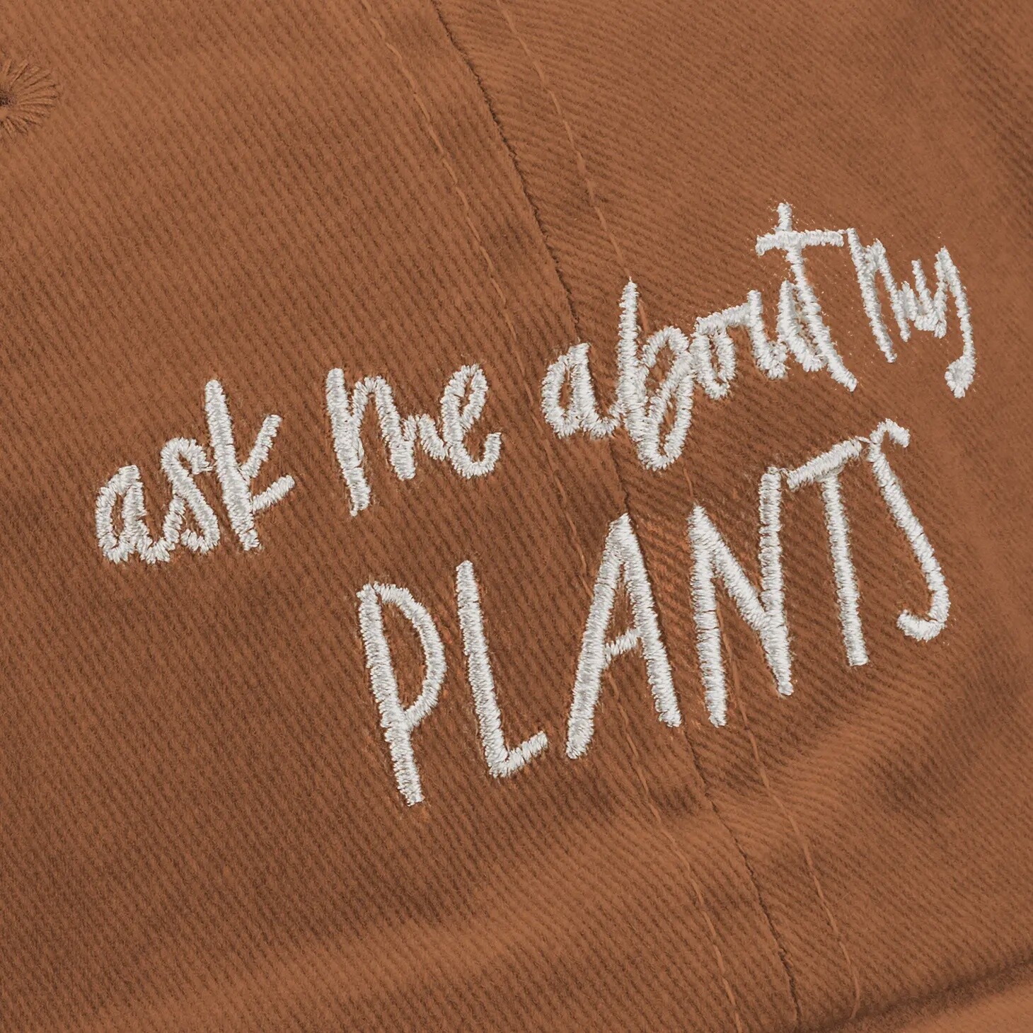 Ask Me About My Plants Hat