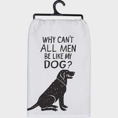 Be Like My Dog Kitchen Towel