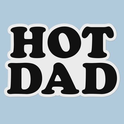 Hot Dad Sticker Decal