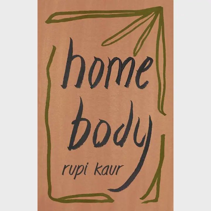 Home Body By Rupi Kaur