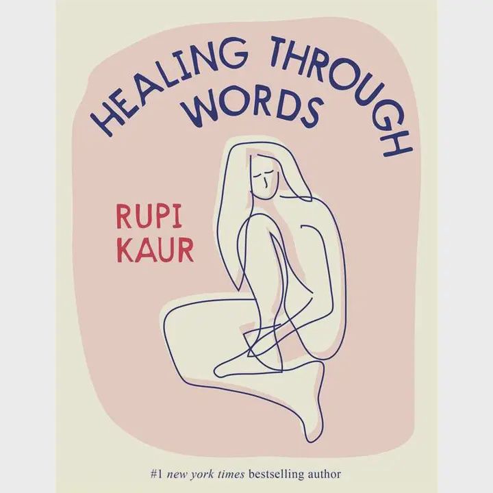 Healing Through Words By Rupi Kaur