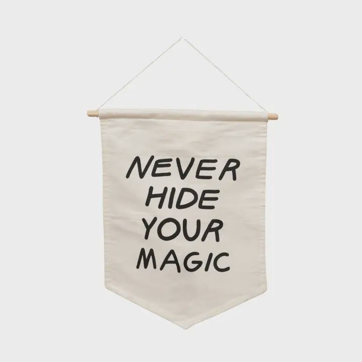 Never Hide Your Magic Hang Sign