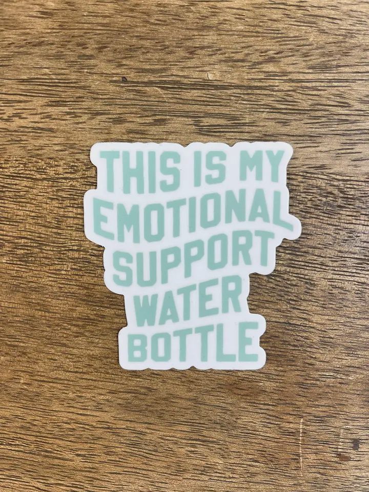 This Is My Emotional Support Water Bottle Sticker