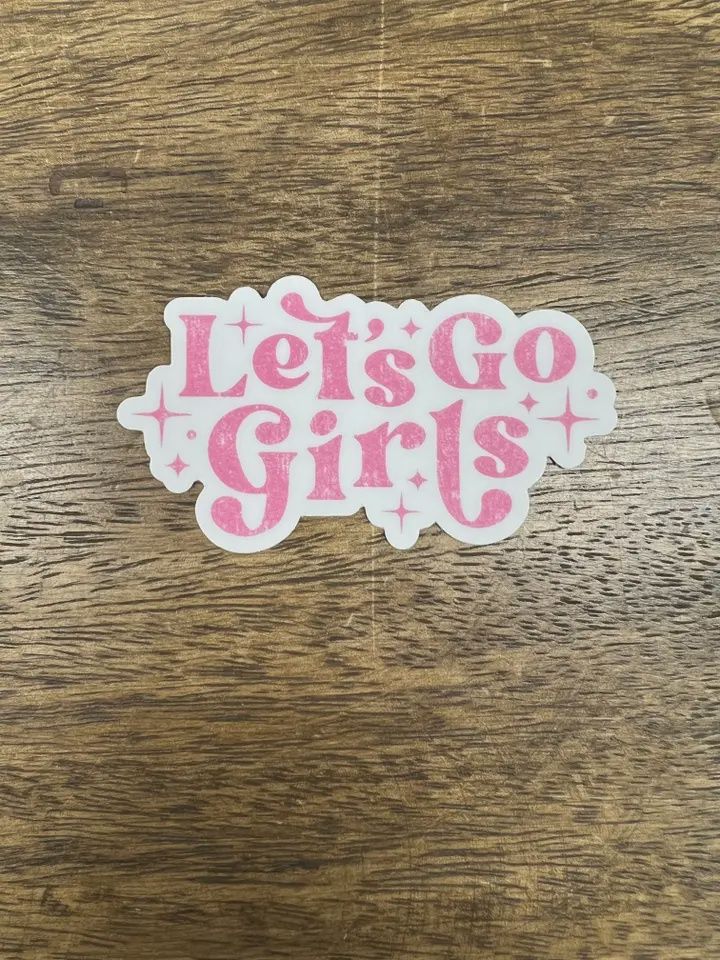 Let&#39;s Go Girls Sticker