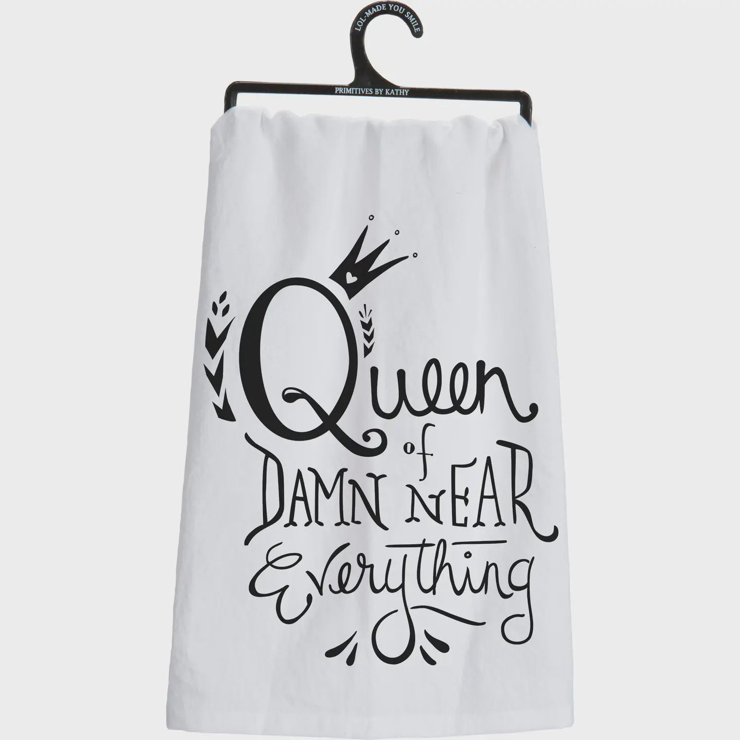 Queen of Damn Near Everything Kitchen Towel
